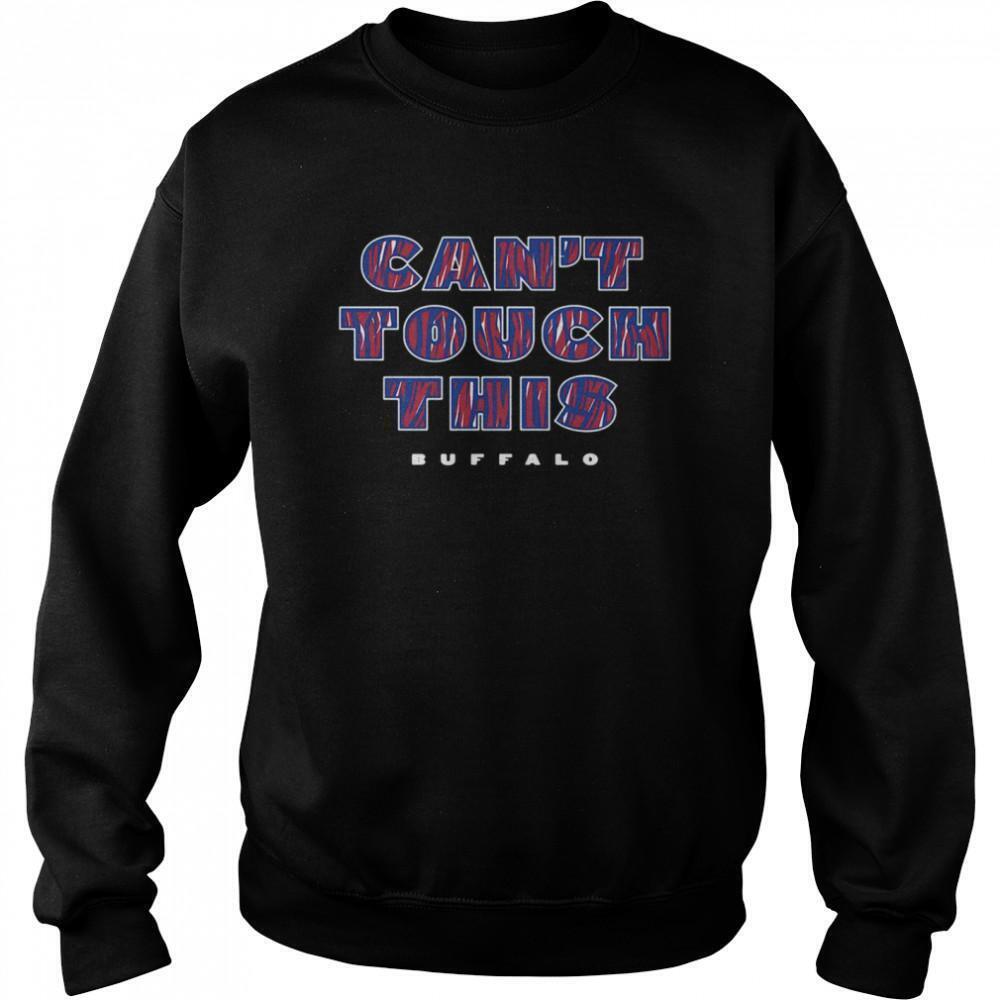 Cant Touch This Buffalo Bills Sweatshirt